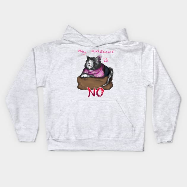 wise cat my answer is no Kids Hoodie by cuisinecat